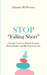 Stop Falling Short - 5 Simple Tools to Banish Negative Perfectionism and Reclaim Your Joy