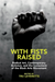 With Fists Raised