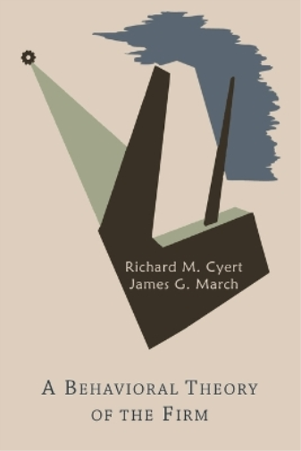 A Behavioral Theory of the Firm