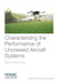 Characterizing the Performance of Uncrewed Aircraft Systems