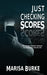 Just Checking Scores