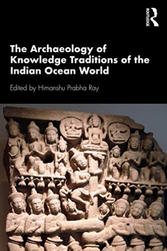 The Archaeology of Knowledge Traditions of the Indian Ocean World