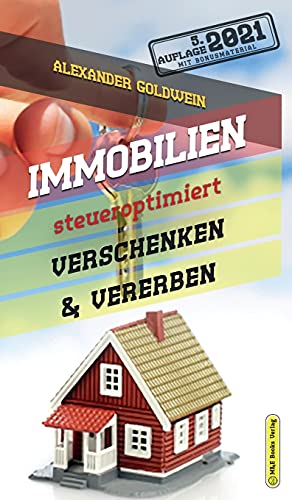 Immobilien steueroptimiert verschenken & vererben