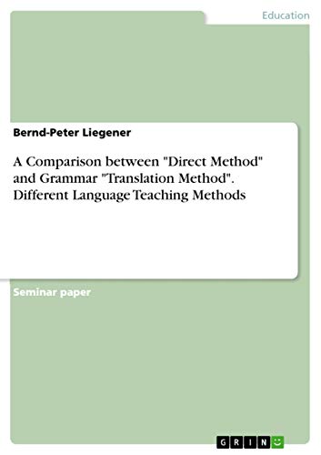 A Comparison between Direct Method and Grammar Translation Method. Different Language Teaching Methods