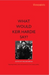 What Would Keir Hardie Say?