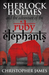 Sherlock Holmes and the Adventure of the Ruby Elephants