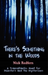 There's Something in the Woods