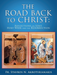 The Road Back to Christ