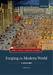 Forging the Modern World