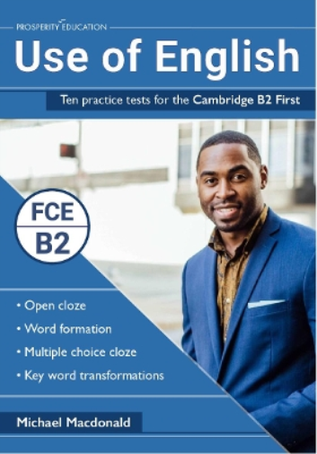 Use of English: Ten practice tests for the Cambridge B2 First