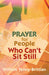 Prayer for People Who Can't Sit Still