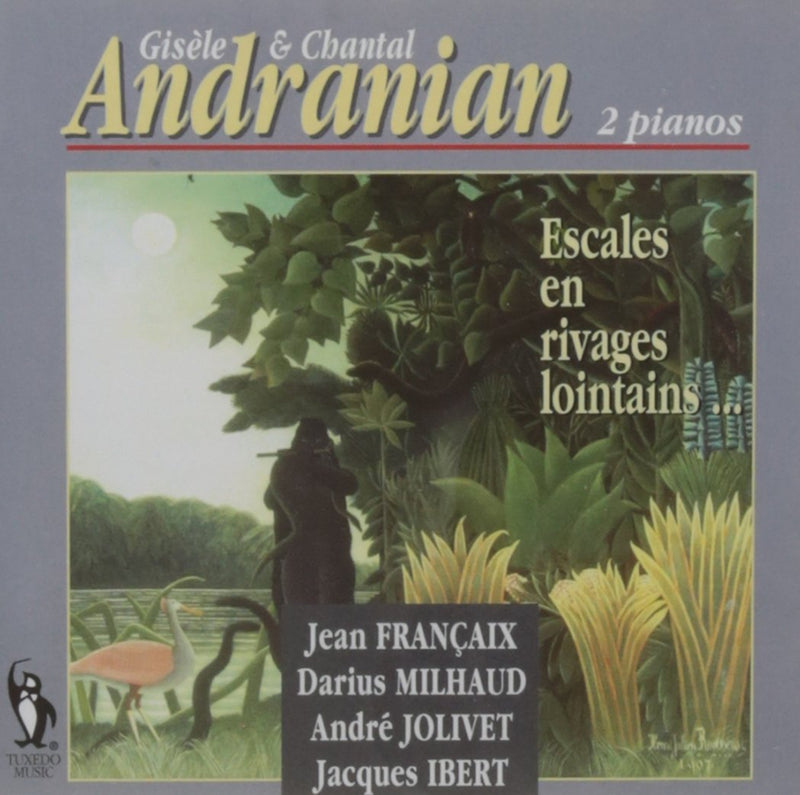 FRANCAIS-MILHAUD-JOLIVET-IBERT Escales en rivages lointians Andrianian Gisèle et Chantal ( 2 pianos)