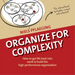 Organize for Complexity