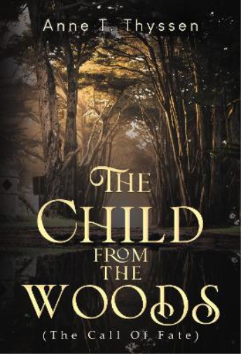 The Child From The Woods (The Call Of Fate)
