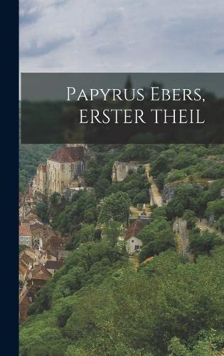 Papyrus Ebers, ERSTER THEIL