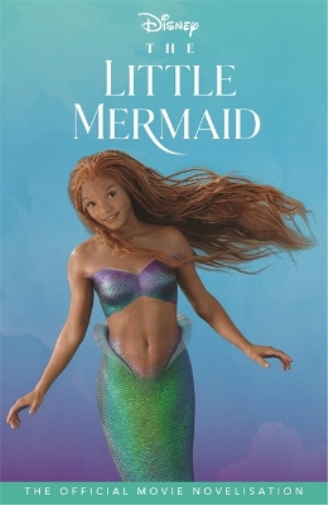 Disney The Little Mermaid: The Official Junior Novelisation (From the Movie