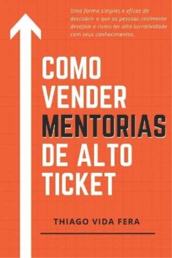 Como Vender Mentorias de Alto Ticket
