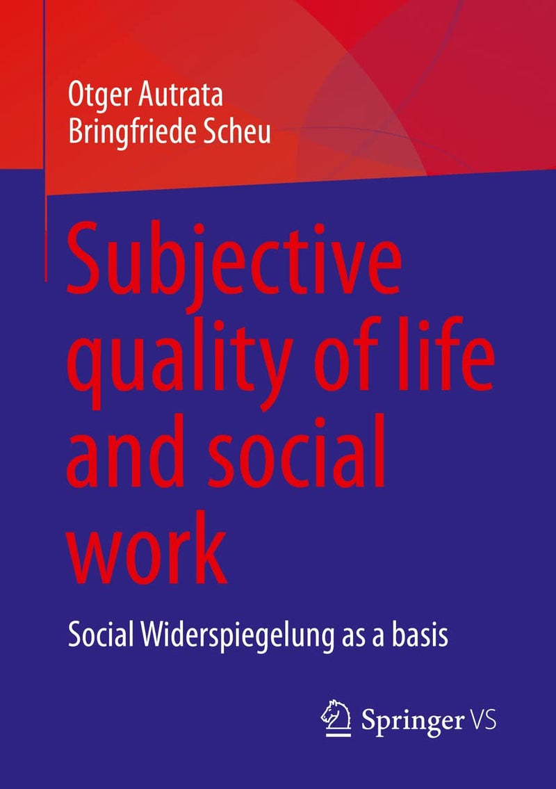 Subjective quality of life and social work : Social Widerspiegelung as a basis