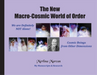 The New Macro-Cosmic World of Order