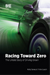 Racing Toward Zero