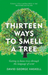 Thirteen Ways to Smell a Tree