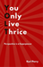 You Only Live Thrice