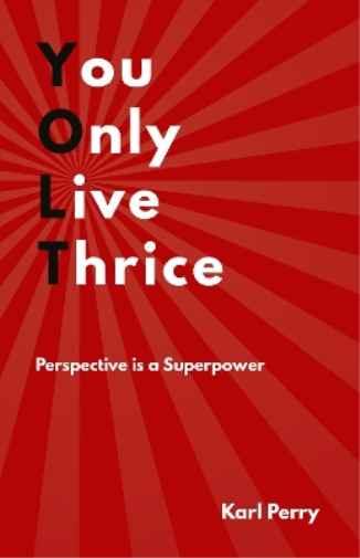 You Only Live Thrice