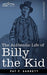 The Authentic Life of Billy the Kid