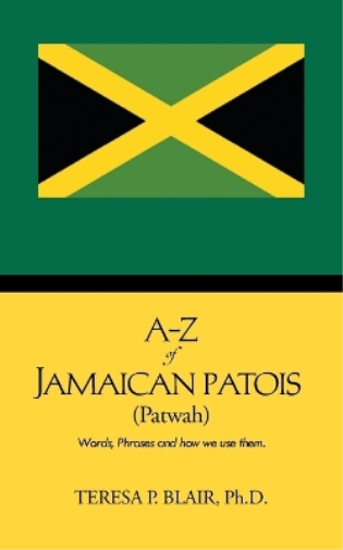 A-Z of Jamaican Patois (Patwah)