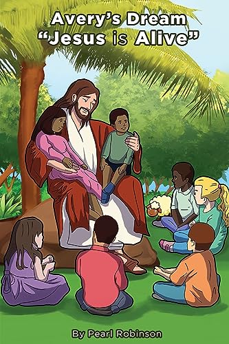 Avery's Dream "Jesus is Alive"