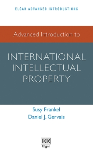 Advanced Introduction to International Intellectual Property