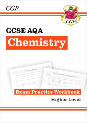 GCSE Chemistry AQA Exam Practice Workbook - Higher (answers sold separately)