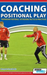 Coaching Positional Play - ''Expansive Football'' Attacking Tactics & Practices