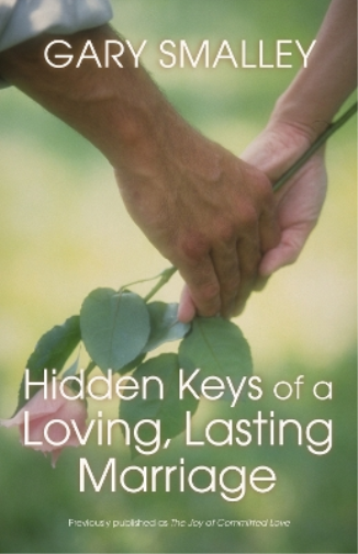 Hidden Keys of a Loving, Lasting Marriage