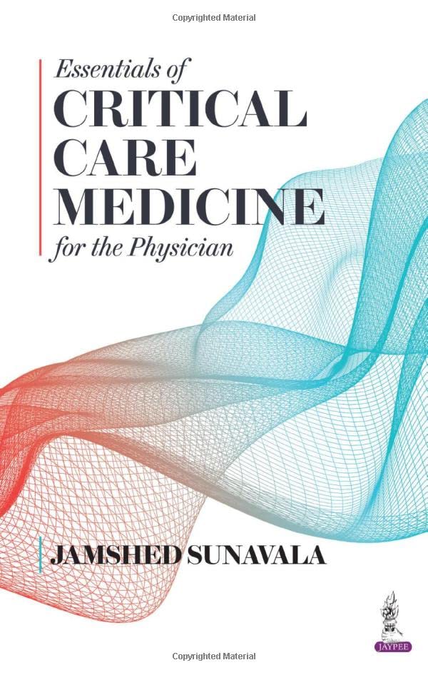 Essentials of Critical Care Medicine for the Physician