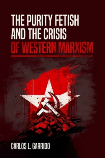 The Purity Fetish and the Crisis of Western Marxism