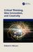 Critical Thinking, Idea Innovation, and Creativity