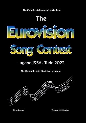 The Complete & Independent Guide to the Eurovision Song Contest 2022