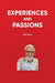 Experiences and Passions