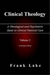 Clinical Theology, A Theological and Psychiatric Basis to Clinical Pastoral Care, Volume 2