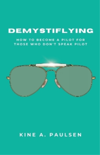 How to Become a Pilot - Demystiflying