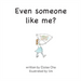 Even someone like me?