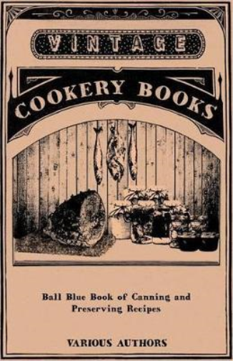 Ball Blue Book Of Canning And Preserving Recipes