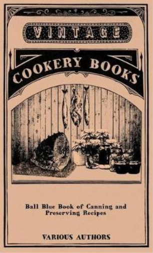 Ball Blue Book Of Canning And Preserving Recipes