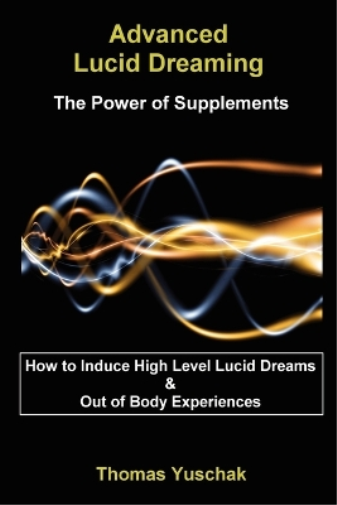 Advanced Lucid Dreaming - The Power of Supplements