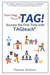 Don't Nag...TAG!