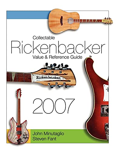 Collectable Rickenbacker Value and Reference Guide 2007