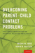 Overcoming Parent-Child Contact Problems