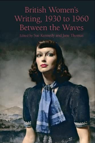 British Women`s Writing, 1930 to 1960