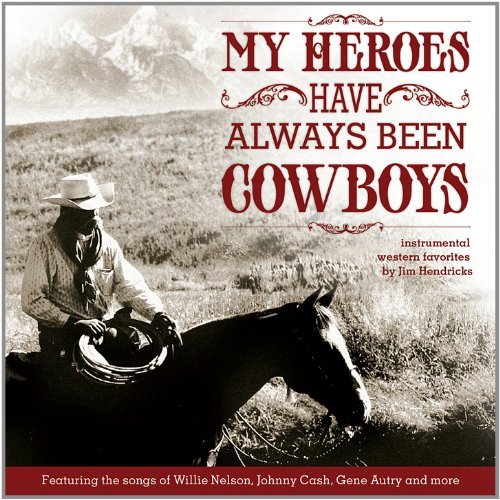 My Heroes Have Always Been Cowboys
